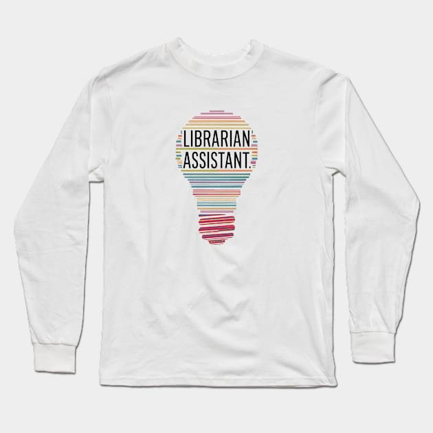 Librarian Assistant Long Sleeve T-Shirt by Dylante